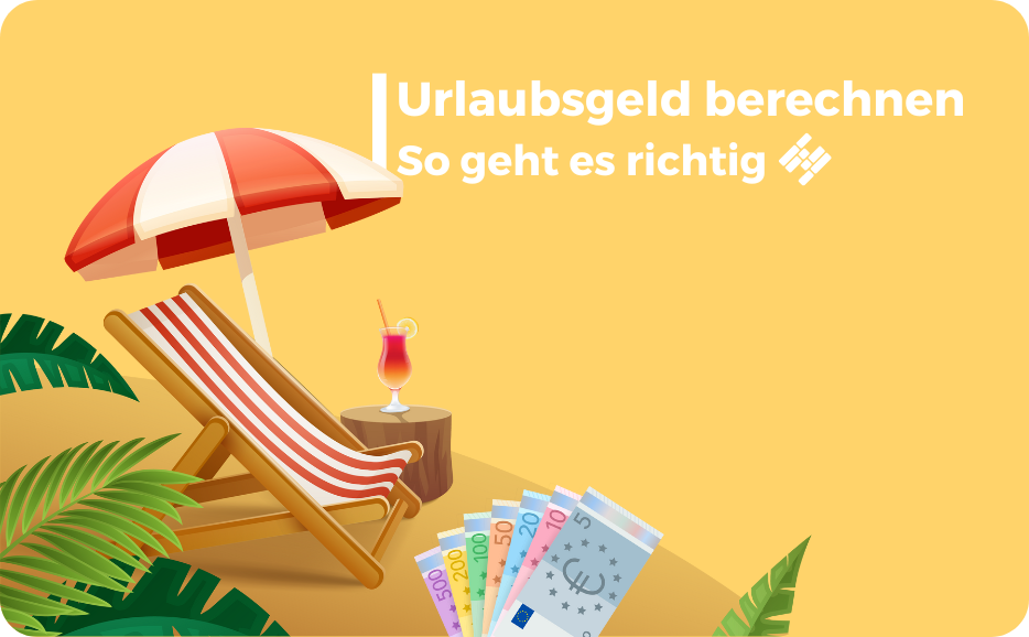 Wie Berechne Ich Das Urlaubsgeld